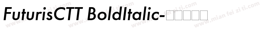 FuturisCTT BoldItalic字体转换